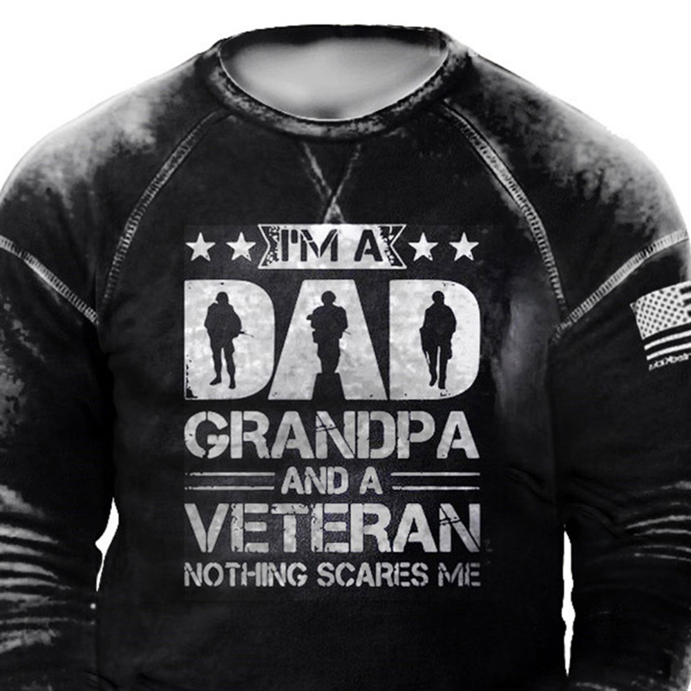 I m A Dad Grandpa And A Veteran Nothing Scares Me Print Men's Hoodies - Tactical Style - Fathers Day Sweatshirt